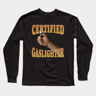 Certified Gaslighter Long Sleeve T-Shirt